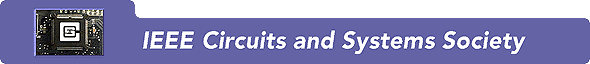 IEEE
Circuits and Systems Soceity - 
Colloquia and Seminars