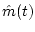 $\displaystyle \hat{m}(t)$