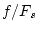 $f/F_s$