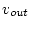 $v_{out}$