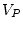 $V_P$