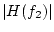 $\vert H(f_2)\vert$