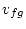 $v_{fg}$