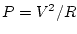 $P=V^2/R$
