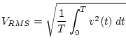 $\displaystyle V_{RMS}=\sqrt{\frac{1}{T}\int_0^Tv^2(t)\;dt}$