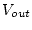 $V_{out}$