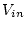 $V_{in}$