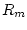 $R_m$