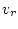 $v_r$