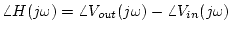 $\displaystyle \angle H(j\omega)=\angle V_{out}(j\omega) - \angle V_{in}(j\omega)$