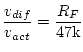 $\displaystyle \frac{v_{dif}}{v_{act}}=\frac{R_F}{47\rm k}$