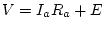 $V=I_a R_a + E$