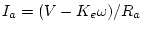 $I_a = (V - K_e \omega)/R_a$