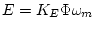 $E = K_E\Phi \omega_m$