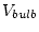 $V_{bulb}$