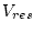 $V_{res}$