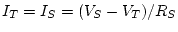 $I_T=I_S=(V_S-V_T)/R_S$