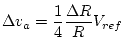 $\displaystyle \Delta v_a = \frac{1}{4}\frac{\Delta R}{R}V_{ref}$